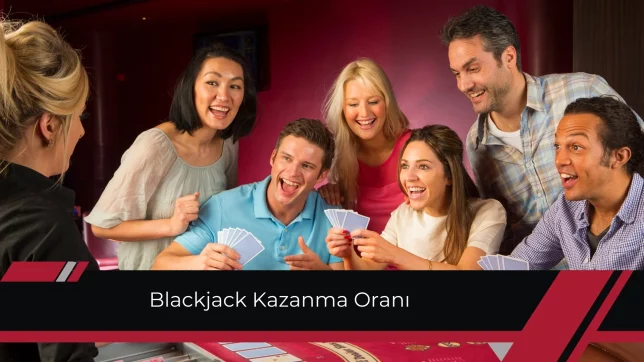 Blackjack Kazanma Oranı