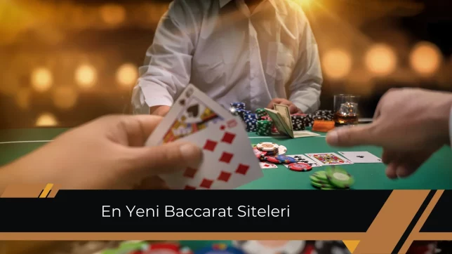 En Yeni Baccarat Siteleri